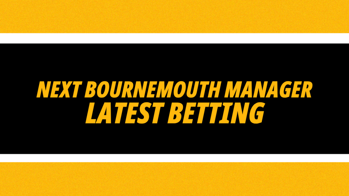 Next Bournemouth manager latest prices
